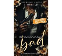 Feels Too Good To Be Bad, Edizione italiana: Una storia d'amore sulla mafia miliardaria, serie completa di 6 libri