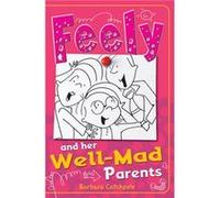 Feely and Her WellMad Parents by Catchpole Barbara Inconnu (Auteur)