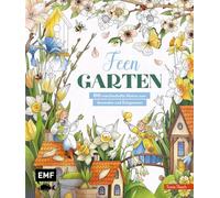 Feen-Garten: 60 märchenhafte Motive zum Ausmalen und Entspannen | Elfen, Gnome, Tiere, Pflanzen | Mit Grundlagen und Tipps zur Koloration