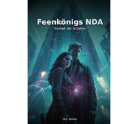 Feenkönigs NDA: Triumph der Schatten