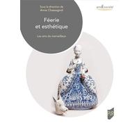 Féerie et esthétique Les arts du merveilleux - Anne Chassagnol - Presses Universitaires Rennes - broché - Essai