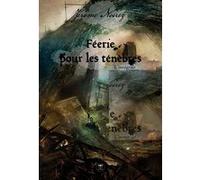 Féerie pour les ténèbres l'intégrale T2 Jérôme Noirez (Auteur), Olivier Girard (Directeur éditorial)