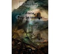 Féerie pour les ténèbres l'intégrale T2 L'intégrale Tome 2 - Jérôme Noirez - Le Belial Eds - broché - Roman