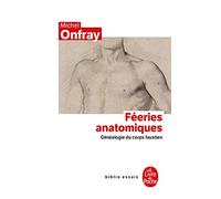 Fééries anatomiques: Généalogie du corps faustien