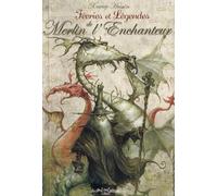 Féeries et légendes de merlin l'enchanteur