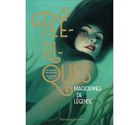 Féériques: Magiciennes de légende