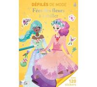 Fées Des Fleurs À Habiller - Avec 120 Stickers