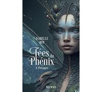Fées du Phénix T01: Présages