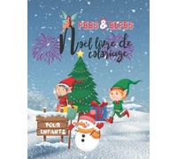 Fées et Elfes - Livre de coloriage de Noël: Jardin secret, village magique du Père Noël, forêt enchantée, petite ville, maisons de fées fantastiques ... pour enfants avec des elfes adorables et