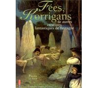 Fées, Korrigans et autres créatures fantastiques de bretagne