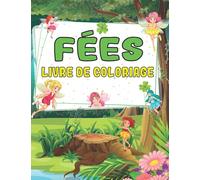 FÉES: Livre de coloriage: dessins relaxants de fées pour enfants_fées et sirènes magiques à colorier_livre de coloriage des fées mignons