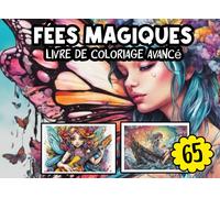 Fées magiques - Livre de coloriage avancé: Livre de coloriage XXL - des fées magiques au design détaillé, avec des modèles de coloriage sur chaque double page