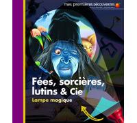 Fées, Sorcières, Lutins Et Cie