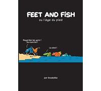 FEET AND FISH ou l'âge du pied - Quand la BD réinvente l'évolution avec humour