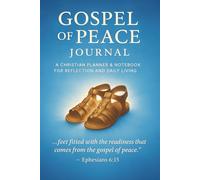 Feet Fitted with the Gospel of Peace Planner: A 100-Day Guided Christian Devotional: Bible Verses, Prayer Prompts, and Reflection Pages to Walk Daily in Christ’s Peace