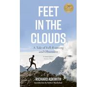 Feet in the Clouds – Récit de fell-running et d'obsession – Édition du 20e anniversaire