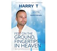 Feet on the Ground, Fingertips in Heaven