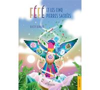 Féfé et les Cinq Pierres sacrées - Kassy Renard - Jets D'encre - broché - roman jeunesse