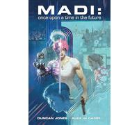 Fegredo, Duncan – Madi: Once upon a Time in the Future – Image Comics