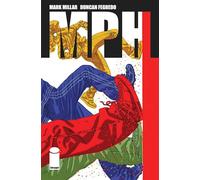 Mark Millar et Duncan Fegredo – MPH