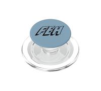 Feh : Yiddish pour « Whatever », « Enough » ou « bah » (Pas fih) PopSockets PopGrip pour MagSafe