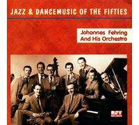 Fehring, Johannes & Orchestra - Jazz & Dance If The Fifties [Import]