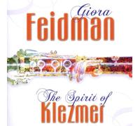 Feidman,Giora - The Spirit of Klezmer [Import]