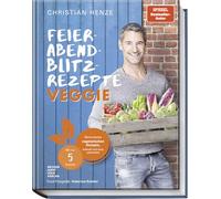 Feierabend-Blitzrezepte Veggie