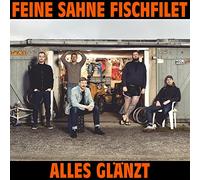 Feine Sahne Fischfilet - Alles Glänzt(Ltd.Erstauflage im Digipak)