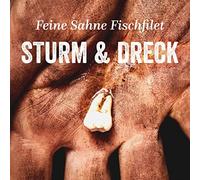 Feine Sahne Fischfilet - Sturm & Dreck