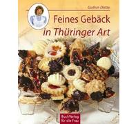 Gudrun Dietze Feines Gebäck in Thüringer Art (Relié)