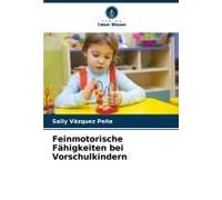 Feinmotorische Fähigkeiten Bei Vorschulkindern