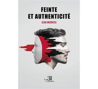 Feinte et authenticité - Jean Morrice - Trois Colonnes - broché - Roman
