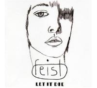 FEIST - LET IT DIE (NEW VERSION) CD POP 12 TRACKS NEW