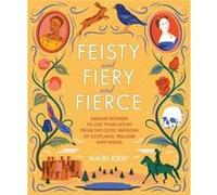 Feisty and Fiery and Fierce by Mairi Kidd Mairi Kidd (Auteur)