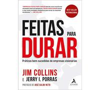 Feitas Para Durar - Praticas Bem-sucedidas de Empresas Visionarias (Em Portugues do Brasil)