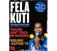 Fela Kuti: Double Feature Don't Teach Me/Berliner Jazztage
