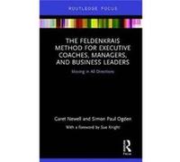 Feldenkrais Method For Executive Coaches Garet Newell, Simon Paul Ogden (Auteur)
