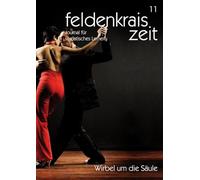 feldenkrais zeit 11: Wirbel um die Säule: Journal für somatisches Lernen