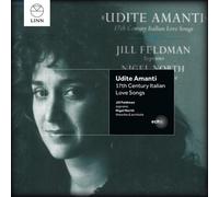 Feldman Jill - Udite Amanti: 17th Century Italian Love Songs