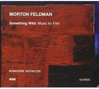 Feldman : Something Wild - Musique de film