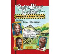 Tom Feldmann – Delta Blues Guitar from Dockery Plantation – Import