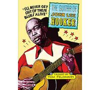 Feldmann, Tom - The Guitar of John Lee Hooker [Import]