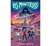 Felice Y La Llorona / Felice And The Wailing Woman