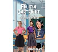 Felicia Cartright and the Case of the Frightened Student