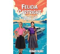 Felicia Cartright and the Case of the Twisted Key