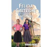 Felicia Cartright and the Knotted Wire