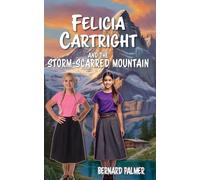 Felicia Cartright and the Storm-Scarred Mountain