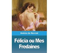 Félicia ou Mes Fredaines
