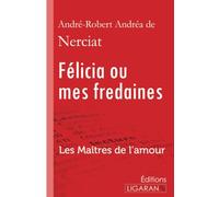 Félicia ou mes fredaines: Les Maîtres de l'Amour